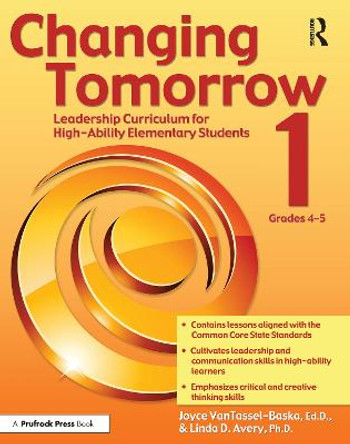 Changing Tomorrow Book 1: Leadership Curriculum for High-Ability Elementary Students by Joyce VanTassel-Baska