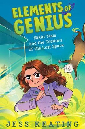 Nikki Tesla and the Traitors of the Lost Spark (Elements of Genius #3) by Jess Keating