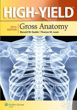 High-Yield (TM) Gross Anatomy by Ronald W. Dudek