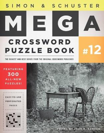 Simon & Schuster Mega Crossword Puzzle Book #12 by John M Samson