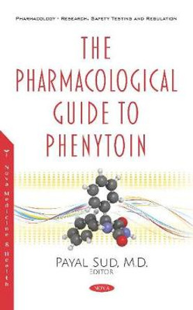 The Pharmacological Guide to Phenytoin by Payal Sud