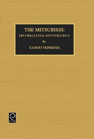 Mitsubishi: Its Challenge and Strategy by Yasua Mishima