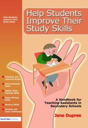 Help Students Improve Their Study Skills: A Handbook for Teaching Assistants in Secondary Schools by Jane Dupree