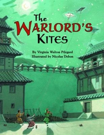 Warlord's Kites, The by Virginia Walton Pilegard
