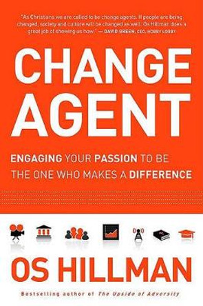 Change Agent by Os Hillman