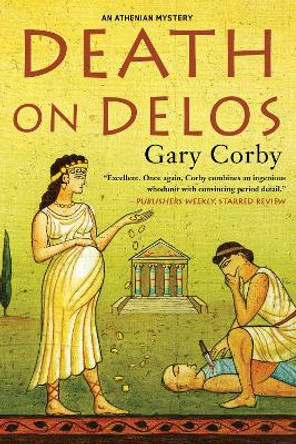 Death On Delos: An Athenian Mystery #7 by Gary Corby