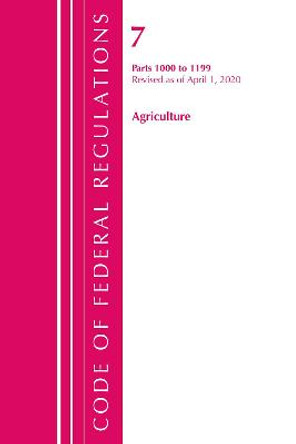 Code of Federal Regulations, Title 07 Agriculture 1000-1199, Revised as of January 1, 2020 by Office of the Federal Register (U S )