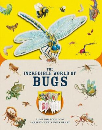 Paperscapes: The Incredible World of Bugs: Turn This Book Into a Creepy-Crawly Work of Art by Melanie Hibbert