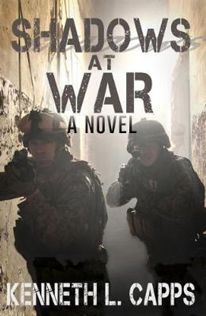 Shadows at War by Kenneth L. Capps