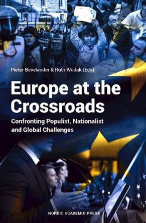 Europe at the Crossroads: Confronting Populist, Nationalist and Global Challenges by Pieter Bevelander