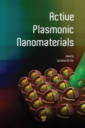 Active Plasmonic Nanomaterials by Luciano De Sio