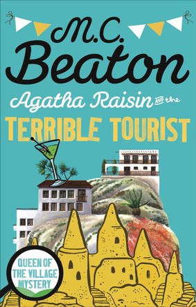 Agatha Raisin and the Terrible Tourist M.C. Beaton 9781472121301