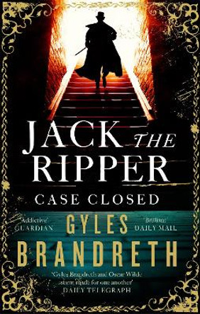 Jack the Ripper: Case Closed by Gyles Brandreth