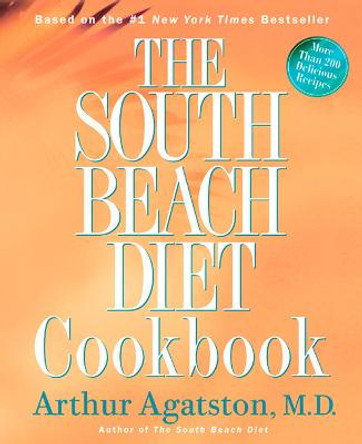 The South Beach Diet Cookbook by Arthur Agatston