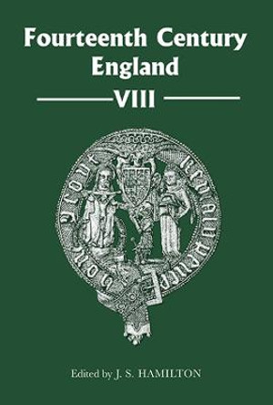 Fourteenth Century England VIII by J. S. Hamilton