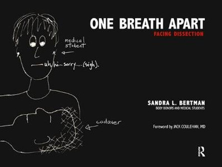 One Breath Apart: Facing Dissection by Sandra L. Bertman