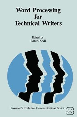Word Processing for Technical Writers by Robert Krull