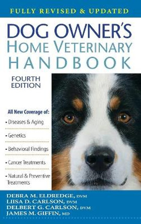 The Dog Owner's Home Veterinary Handbook by Debra M. Eldredge