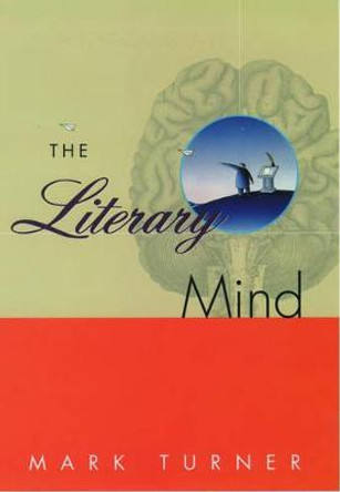 The Literary Mind by Mark Turner