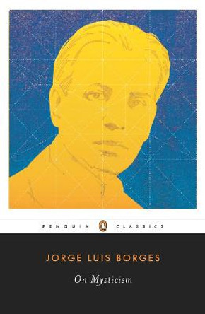 On Mysticism by Jorge Luis Borges