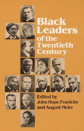 Black Leaders of the Twentieth Century by John Hope Franklin