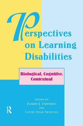 Perspectives On Learning Disabilities: Biological, Cognitive, Contextual by Robert Sternberg