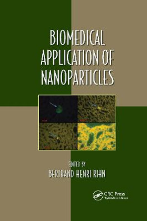Biomedical Application of Nanoparticles by Bertrand Henri Rihn