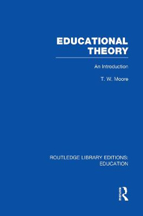 Educational Theory: An Introduction by Terence W. Moore