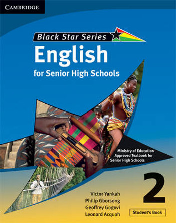 Cambridge Black Star English for Senior High Schools Student's Book 2 by Victor Kwabena Yankah