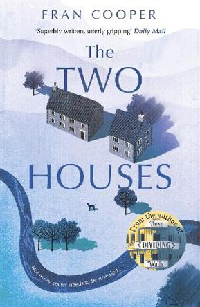 The Two Houses: a gripping novel of buried secrets and those who hide them by Fran Cooper