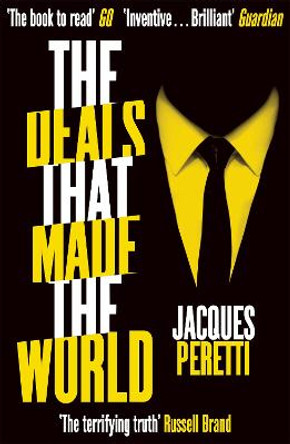 The Deals that Made the World by Jacques Peretti