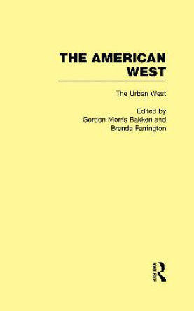 The Urban West: The American West by Gordon Morris Bakken