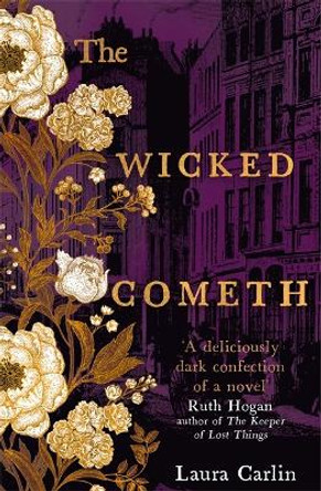 The Wicked Cometh: The addictive historical mystery by Laura Carlin