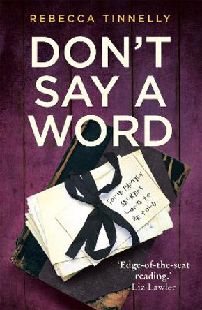 Don't Say a Word: A twisting thriller full of family secrets that need to be told by Rebecca Tinnelly