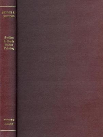 Studies in Early European Printing and Book Collecting by Dennis E. Rhodes