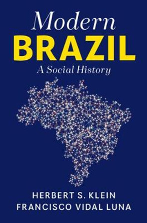 Modern Brazil: A Social History by Herbert S. Klein