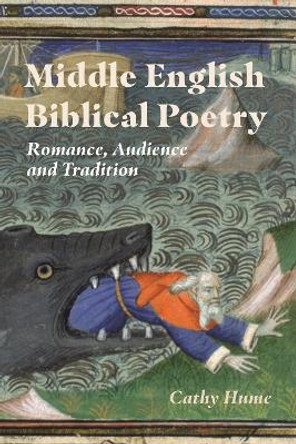 Middle English Biblical Poetry and Romance by Cathy Hume