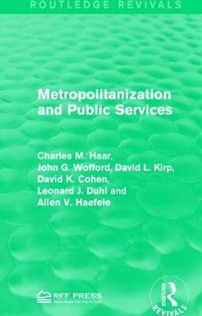 Metropolitanization and Public Services by Charles M. Haar