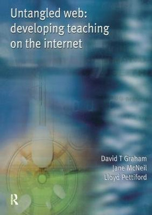 Untangled Web: Developing Teaching on the Internet by David Graham