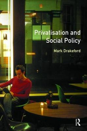 Social Policy and Privatisation by Mark Drakeford
