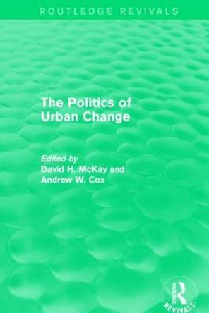 : The Politics of Urban Change (1979) by David Mckay