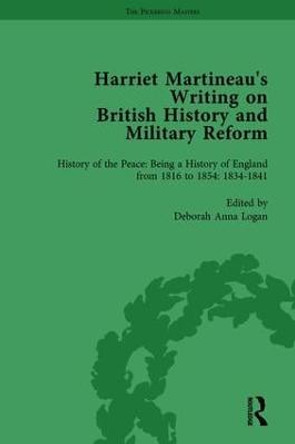 Harriet Martineau's Writing on British History and Military Reform, vol 4 by Deborah Logan