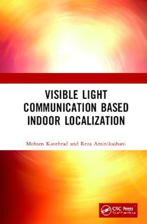 Visible Light Communication Based Indoor Localization by Mohsen Kavehrad