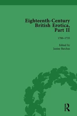 Eighteenth-Century British Erotica, Part II vol 1 by Janine Barchas