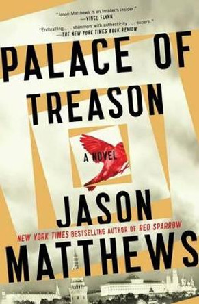 Palace of Treason by Photographer Jason Matthews