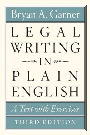 Legal Writing in Plain English, Third Edition: A Text with Exercises by Bryan A. Garner