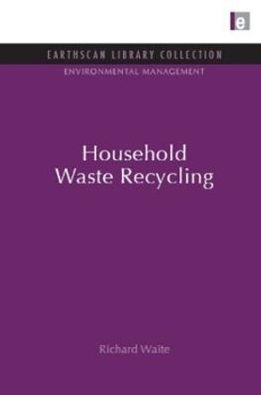 Household Waste Recycling by Dr. Richard Waite