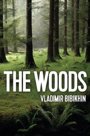 The Woods by Vladimir Bibikhin