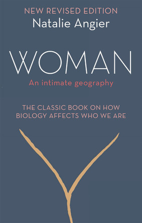 Woman: An Intimate Geography (Revised and Updated) Natalie Angier 9781844089901