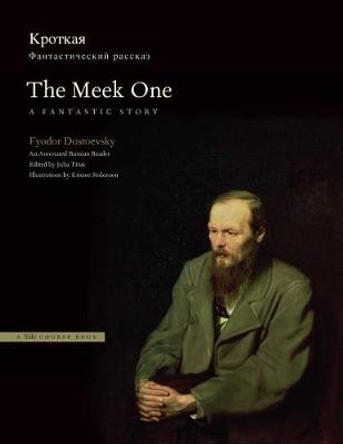 The Meek One: A Fantastic Story: An Annotated Russian Reader by Julia Titus